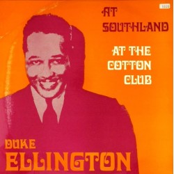 Пластинка Duke Ellington At Southland / At Cotton club